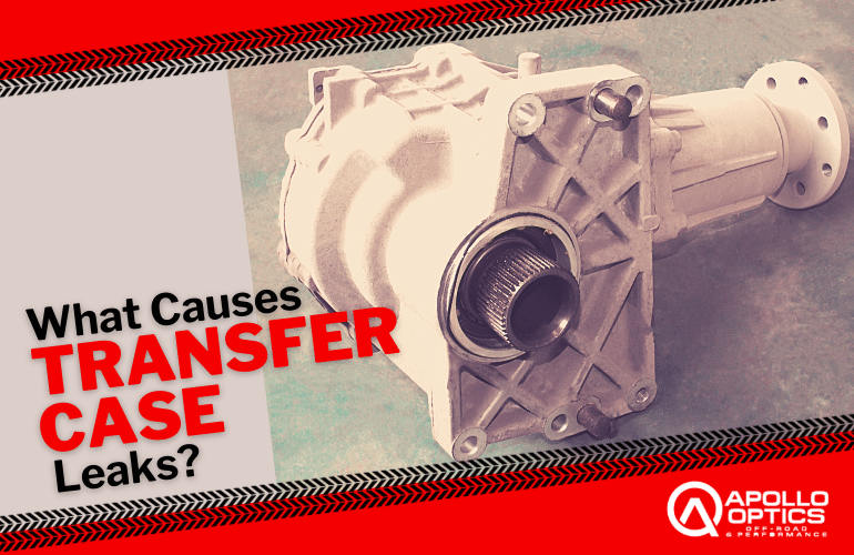 What Causes Transfer Case Leaks?